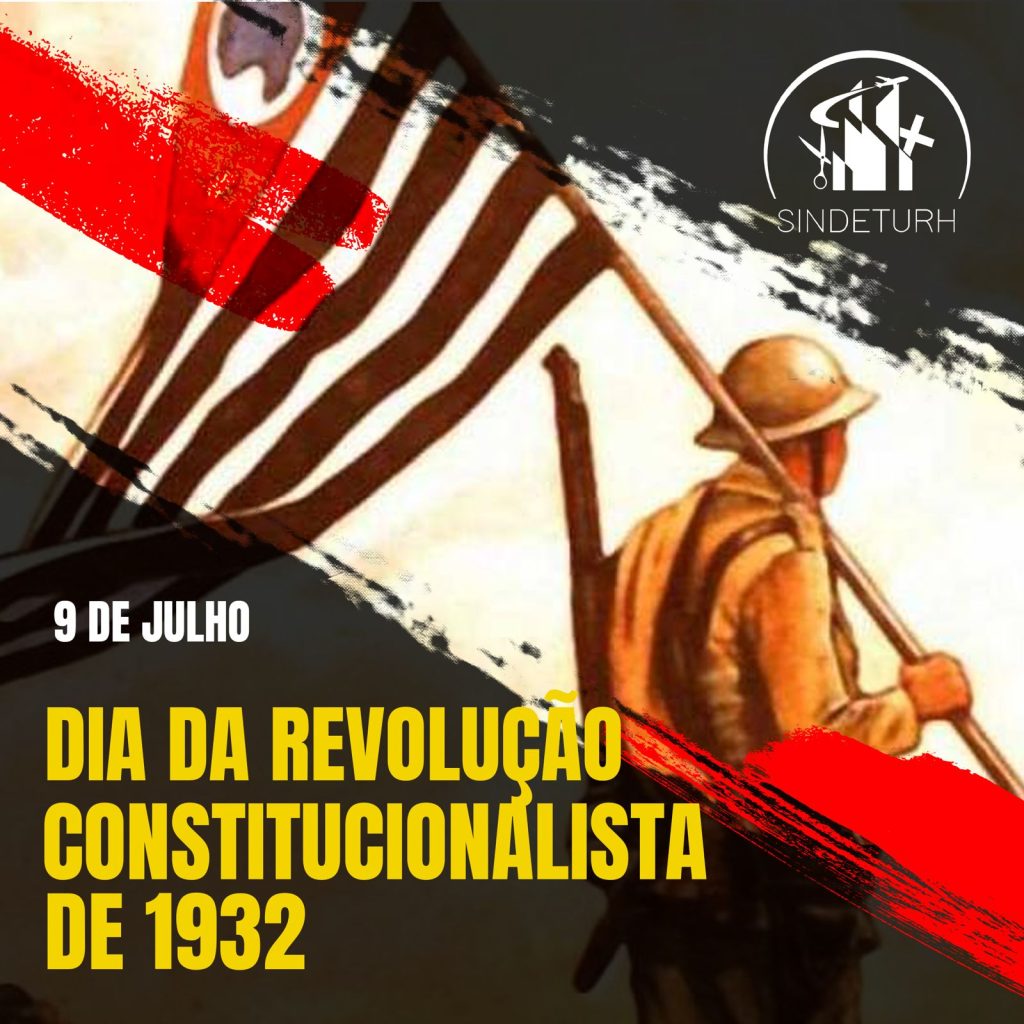 9 de julho: Dia da Revolução Constitucionalista de 1932