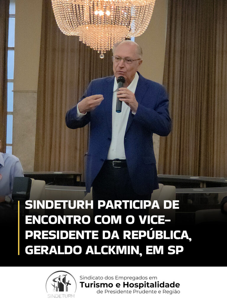 SINDETURH participa de encontro com o vice-presidente da República, Geraldo Alckmin, em São Paulo